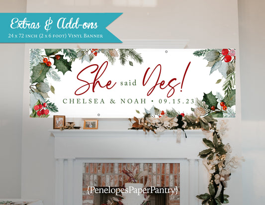 Engagement Party Vinyl Banner,Engagement Banner,She Said Yes,Custom Vinyl Banner,Printed Vinyl Banner,Personalized Banner,Winter,Holly Leaf